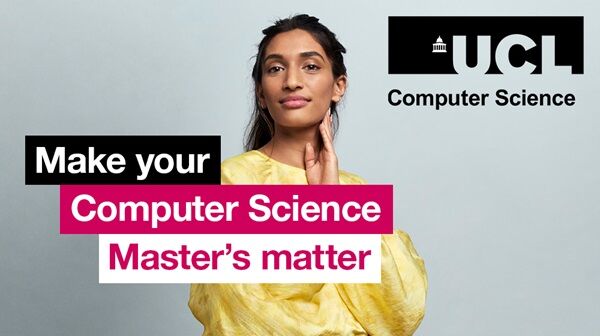 Postgraduate Study at UCL Computer Science: Open Days - Virtual 22 January 2025 and In-Person 25 January 2025