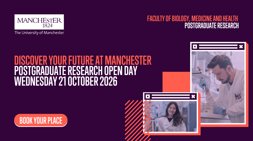 Faculty of Biology, Medicine and Health Postgraduate Research Open Day 2026