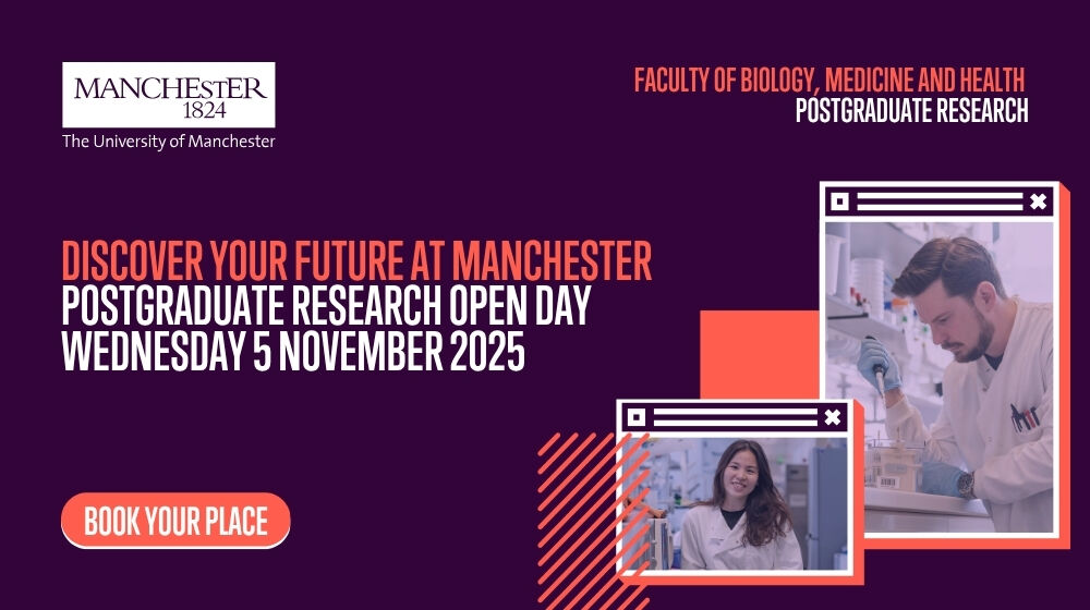 Faculty of Biology, Medicine and Health Postgraduate Research Open Day